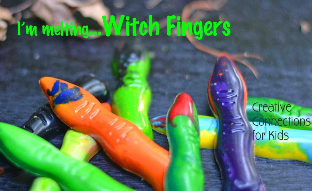 I’m melting…Witch Fingers! by Creative Connections for Kids