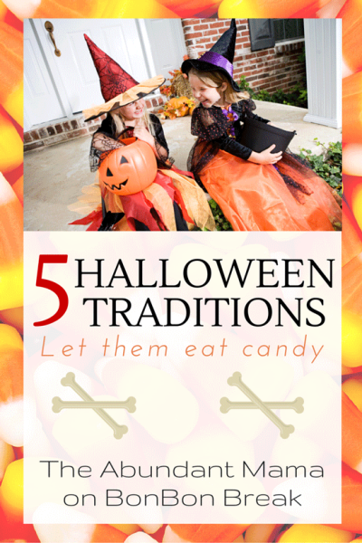 5 Halloween Traditions - Let Them Eat Candy...and more!