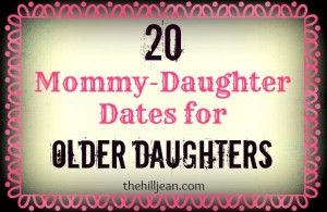 20 Mom Daughter Dates for Older Daughters