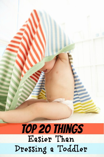 Top 20 Things Easier Than Dressing a Toddler