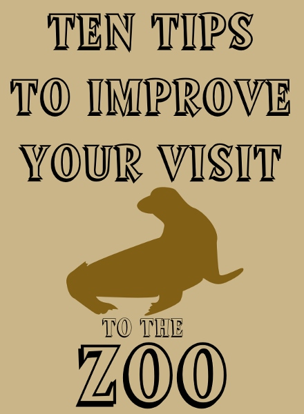 Ten Tips to Improve your Visit to the Zoo by Wildlife 4 Kids
