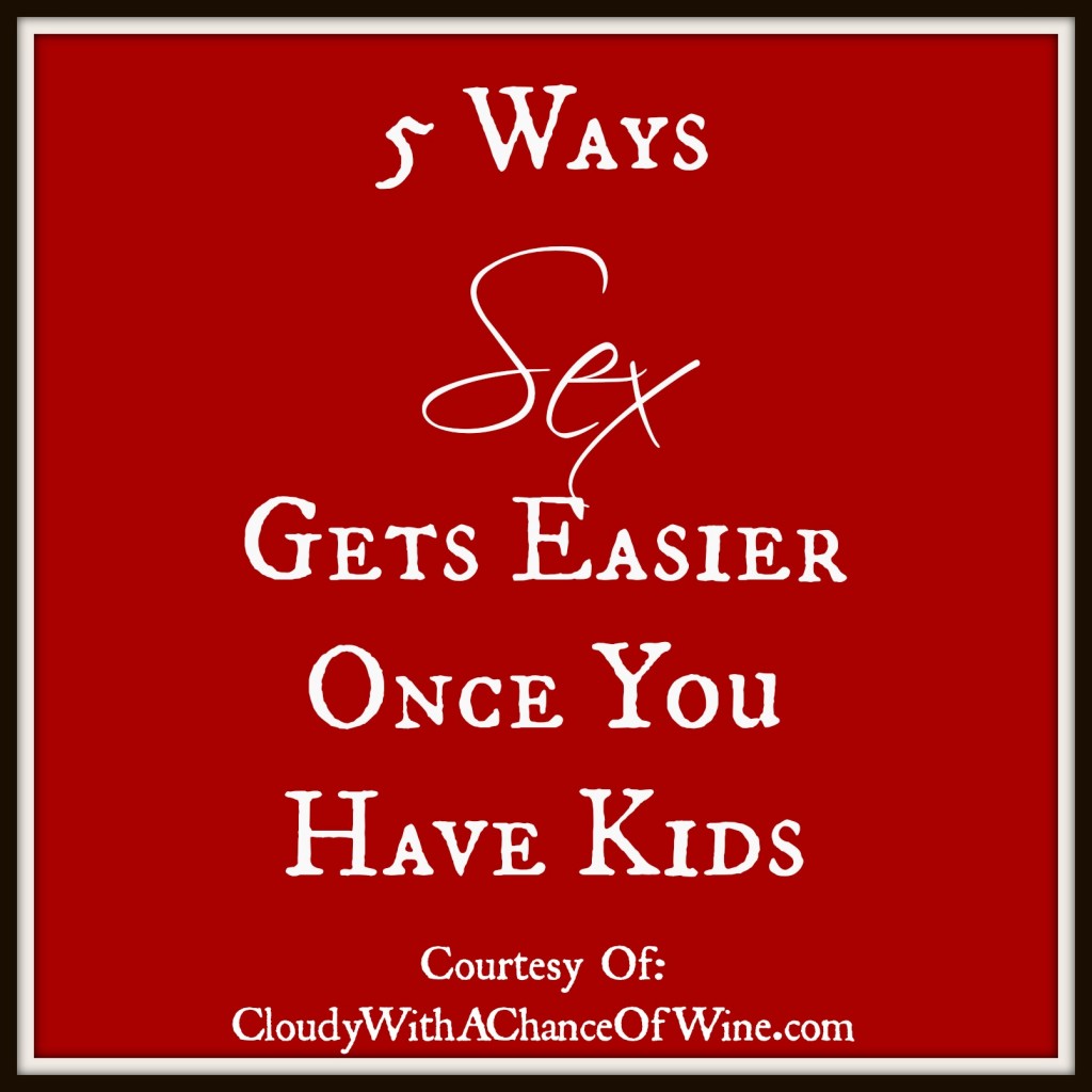 5 Ways Sex Gets Easier Once You Have Kids