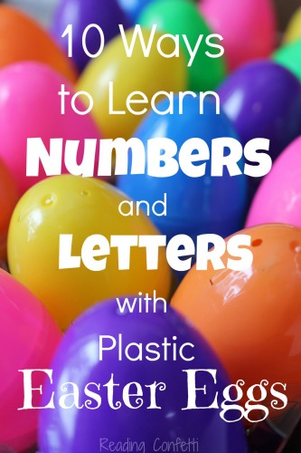 10 Ways to Learn Numbers and Letters with Plastic Easter Eggs by Reading Confetti