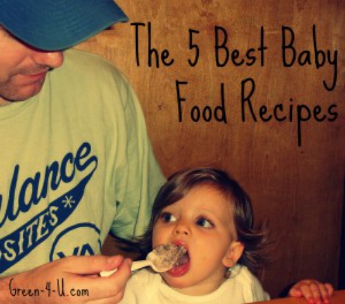 The 5 Best Baby Food Recipes by Green 4 U