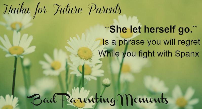 Haiku for Future Parents by Bad Parenting Moments