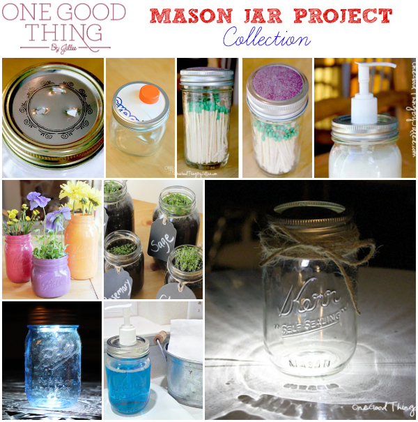 A Collection of Mason Jar Projects from One Good Thing by Jillee