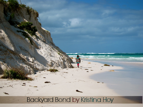 Backyard Bond by Kristina Hoy