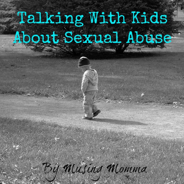 Talking With Kids About Sexual Abuse by Ellie of Musing Momma