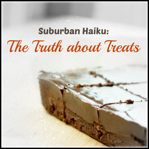 The Truth about Treats by Suburban Haiku