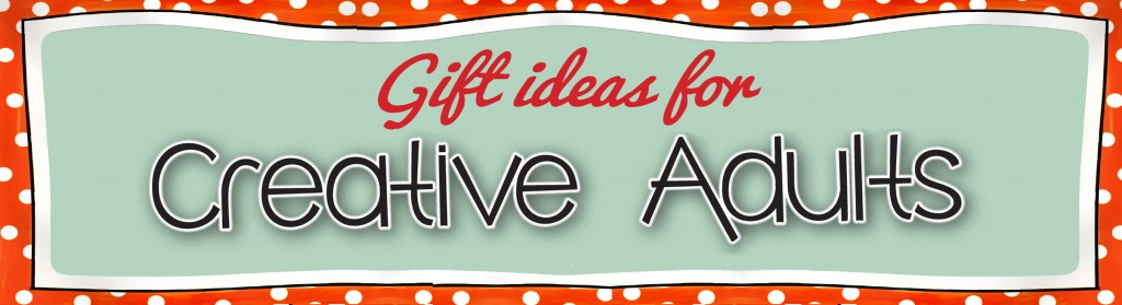 Gift Ideas for Creative Adults