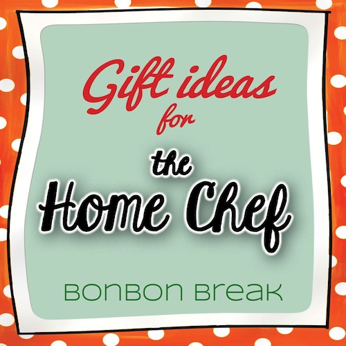 Gift Ideas for the Home Chef