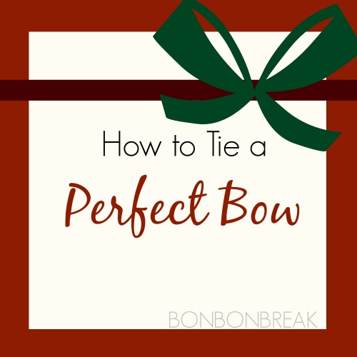 Tie a perfect bow