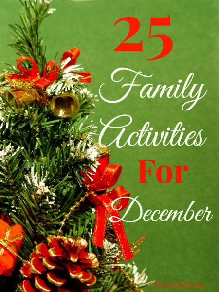 25 Family Activities for December by The HillJean