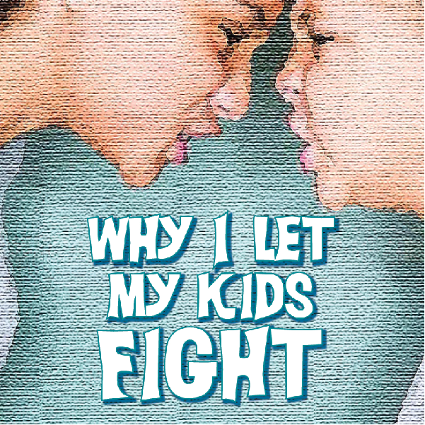 Why I Let My Kids Fight by Michelle Lewsen