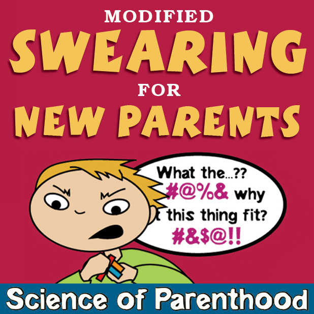 Modified Swearing for New Parents By Science of Parenthood