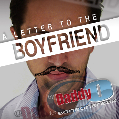 A Letter to the Boyfriend from Daddy-O