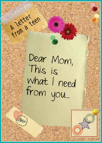 Dear Mom, This is what I need from you! by Lauren Galley