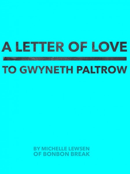 A letter to Gwyneth Paltrow