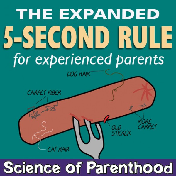Science of Parenthood - The Expanded 5-Second Rule for Experienced Parents