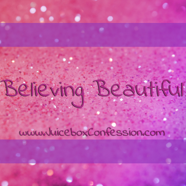 Believing Beautiful by Juicebox Confession