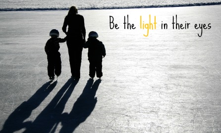 Motherhood: Be the Light in Their Eyes by Erin Patrick of My Nuggets of Truth