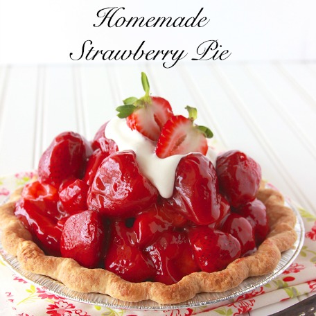 Homemade Strawberry Pie by What’s Cooking With Ruthie