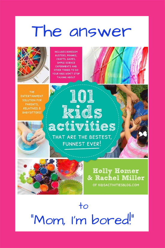 101 Kids Activities that are the BESTEST, FUNNEST ever!