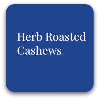 Herb Roasted Cashews