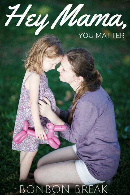 Sometimes Motherhood just gets to be too much and we forget that WE matter. 