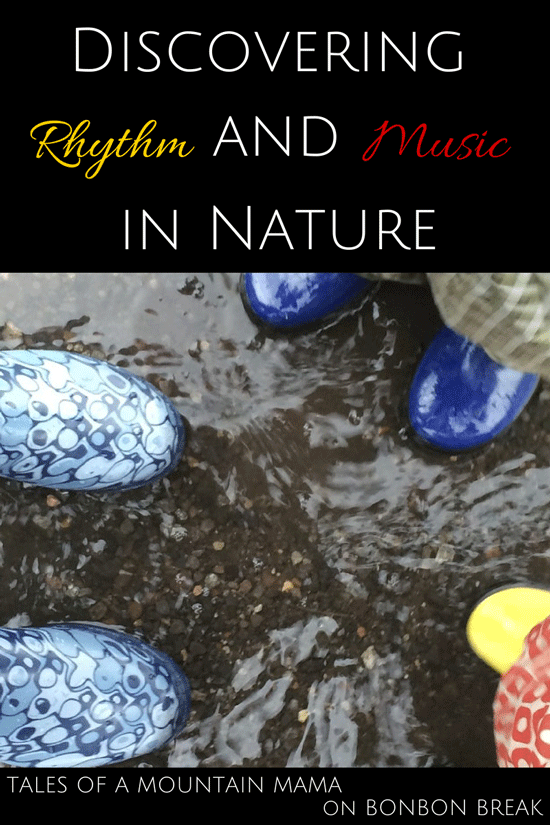 Finding Rhythm and Music in Nature with your kids is easier than you think. 