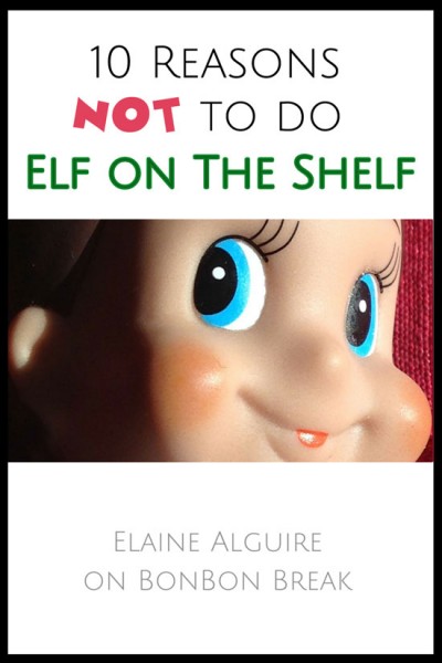 10 Reasons NOT to do Elf on the Shelf