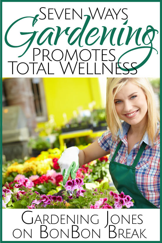 7 Ways Gardening Promotes Total Wellness
