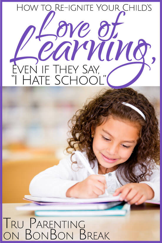 How to Re-ignite Your Child's Love of Learning