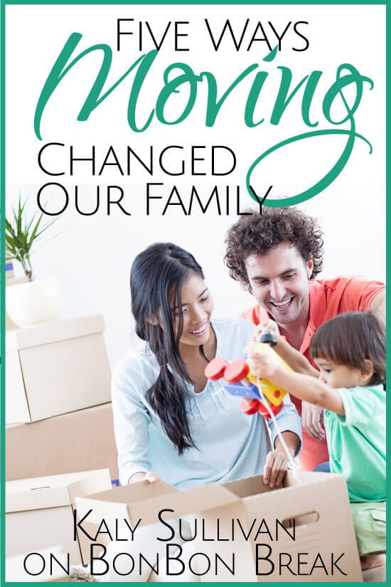 How Moving Changed Our Family