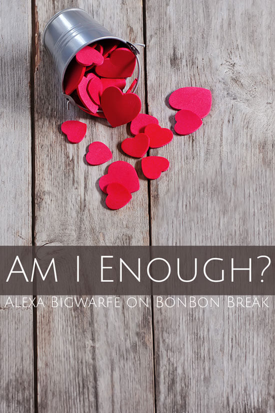 Am I Enough? A question mothers often ask themselves.