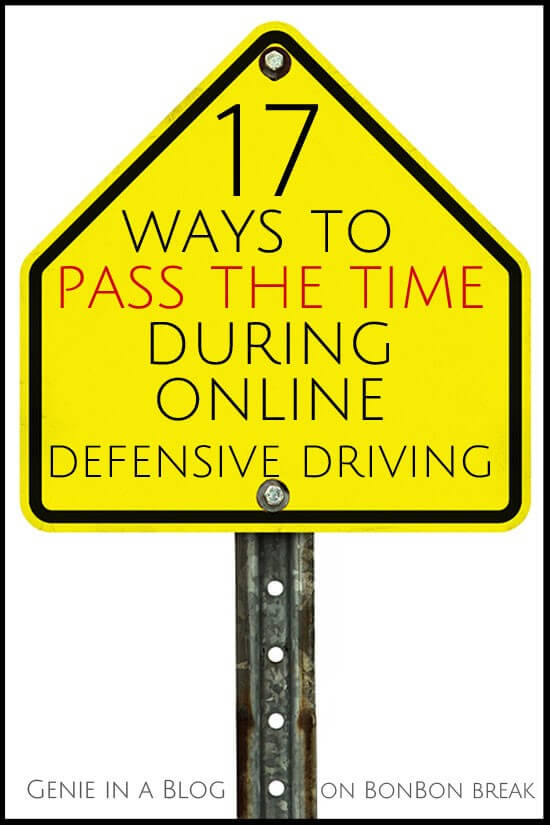 17 ways to pass the time during online defensive driving