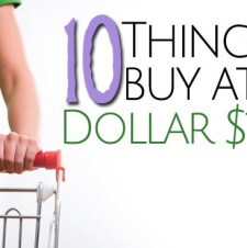10 Things to Buy at the Dollar Store