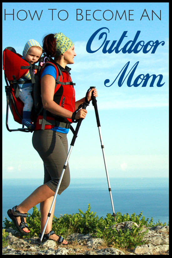How to Become an Outdoor Mom