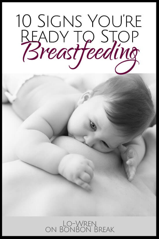 10 signs you're ready to stop breastfeeding
