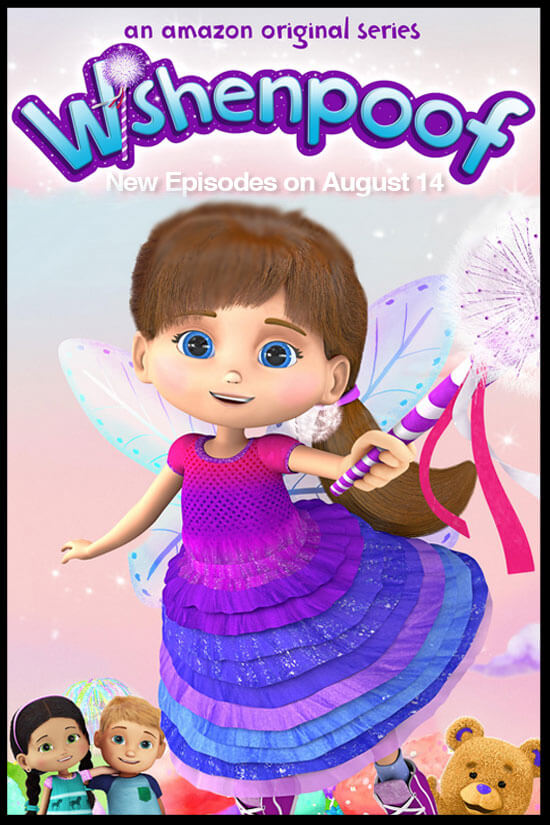 We are so excited to watch the newest episodes of Wishenpoof on Amazon Prime on August 14