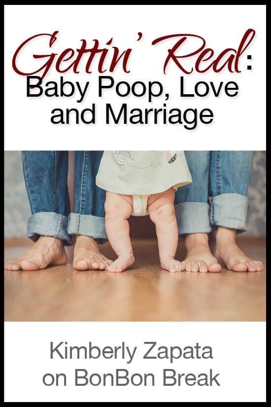 Getting Real Baby Poop, Love and Marriage