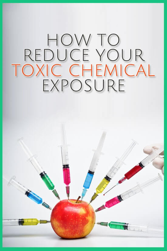 How to Reduce Your Toxic Chemical Exposure P