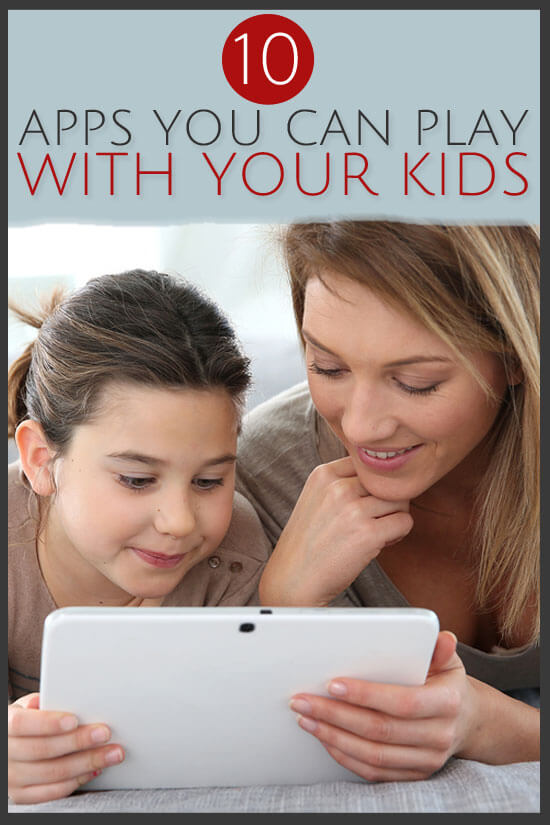 10 apps you can play with your kids