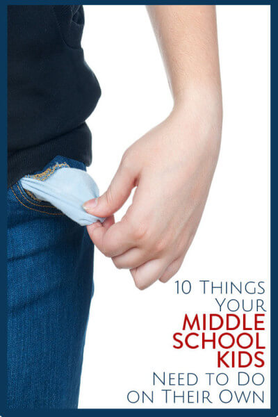10 Things Your Middle School Kids Need to Do on Their Own - from finances to electives, this is a really helpful list for parents of teens and tweens