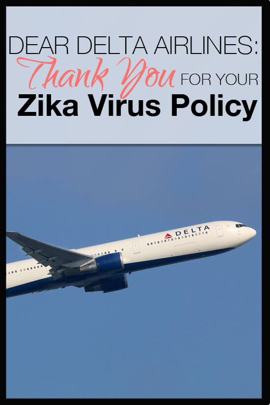 Dear Delta Thank you for your Zika Virus Policy