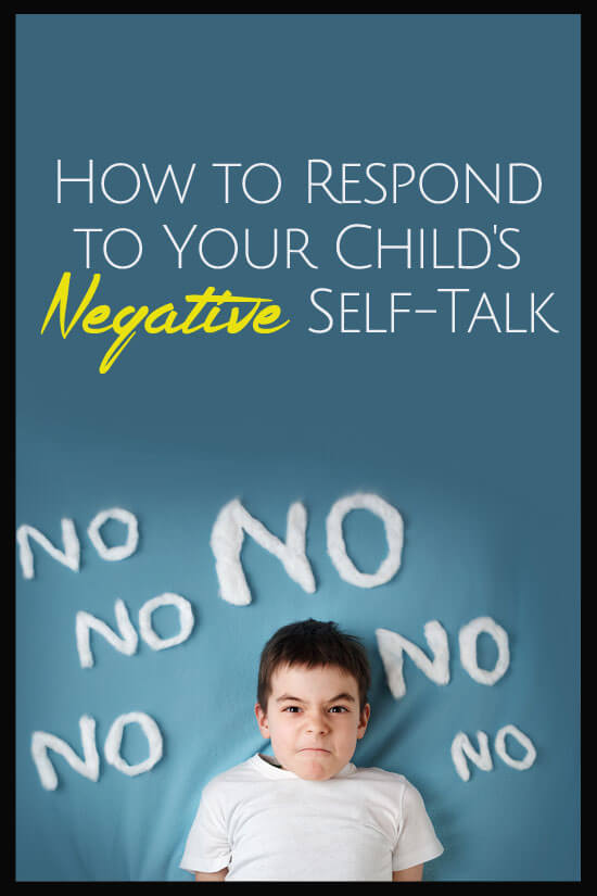 How to Respond to Your Child's Negative Self-Talk