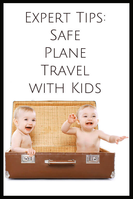 Expert Tips: Safe Plane Travel With Kids