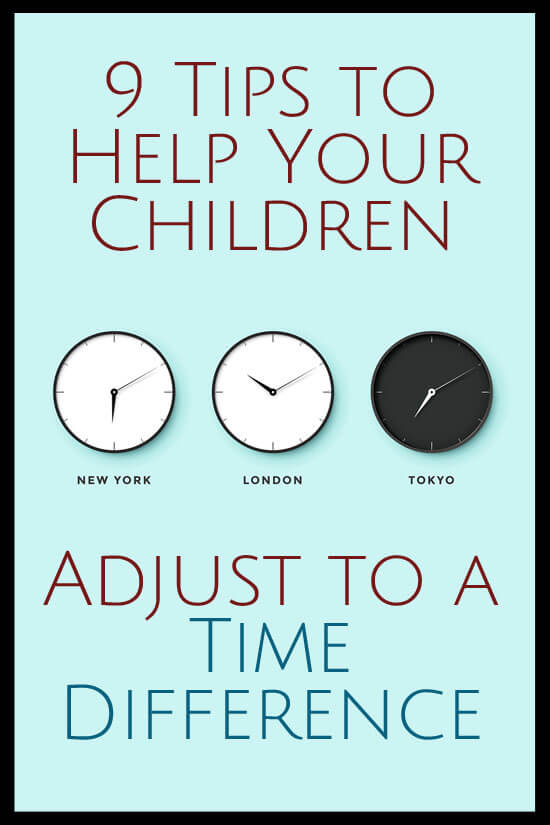 9-Tips-to-Help-Your-Children-Adjust-to-a-Time-Difference