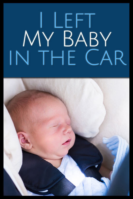 I Left My Baby in the Car