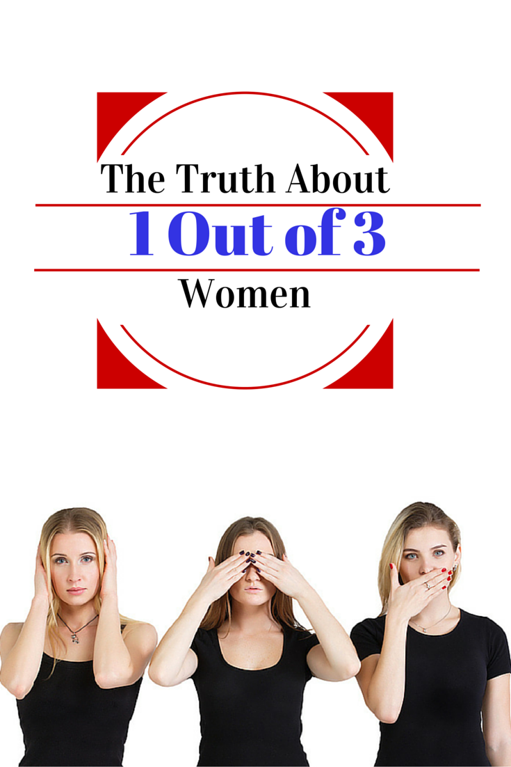 The Truth About 1 Out of 3 Women